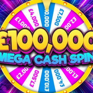 The £100,000 Mega Cash Spin!